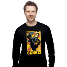 Load image into Gallery viewer, Daily_Deal_Shirts Long Sleeve Shirts, Unisex / Small / Black Assistant To The Sensei
