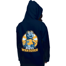 Load image into Gallery viewer, Daily_Deal_Shirts Pullover Hoodies, Unisex / Small / Navy Super Whatever

