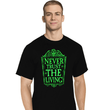 Load image into Gallery viewer, Daily_Deal_Shirts T-Shirts, Tall / Large / Black Never Trust The Living GLOW