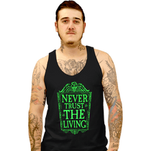 Load image into Gallery viewer, Daily_Deal_Shirts Tank Top, Unisex / Small / Black Never Trust The Living GLOW