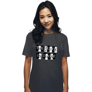 Daily_Deal_Shirts T-Shirts, Unisex / Small / Charcoal The Juice Is Loose