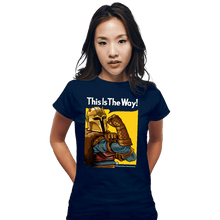 Load image into Gallery viewer, Secret_Shirts Fitted Shirts, Woman / Small / Navy This Is The Way!