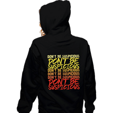 Load image into Gallery viewer, Daily_Deal_Shirts Zippered Hoodies, Unisex / Small / Black Don't Be Suspicious!