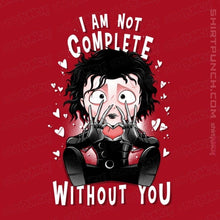 Load image into Gallery viewer, Daily_Deal_Shirts Magnets / 3&quot;x3&quot; / Red I Am Not Complete Without You
