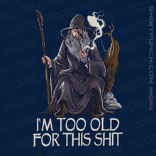 Load image into Gallery viewer, Daily_Deal_Shirts Magnets / 3"x3" / Navy Gandalf Is Too Old