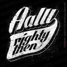 Load image into Gallery viewer, Shirts Magnets / 3"x3" / Black Aalll-Righty-Then