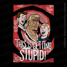 Load image into Gallery viewer, Secret_Shirts Magnets / 3"x3" / Black Getting Stupid