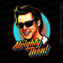 Load image into Gallery viewer, Shirts Magnets / 3"x3" / Black Alrighty Then!