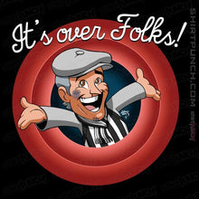 Load image into Gallery viewer, Daily_Deal_Shirts Magnets / 3"x3" / Black It's Over Folks!