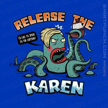 Load image into Gallery viewer, Shirts Magnets / 3"x3" / Royal Blue Release The Karen