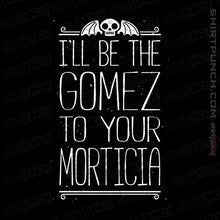 Load image into Gallery viewer, Shirts Magnets / 3&quot;x3&quot; / Black I&#39;ll Be Your Gomez
