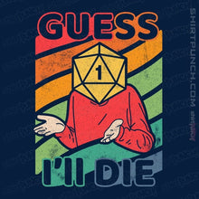 Load image into Gallery viewer, Daily_Deal_Shirts Magnets / 3"x3" / Navy Guess I'll Roll A 1