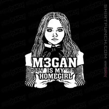 Load image into Gallery viewer, Secret_Shirts Magnets / 3"x3" / Black M3gan is my Homegirl