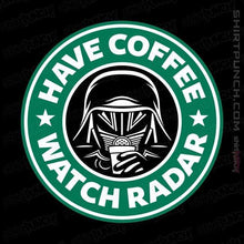 Load image into Gallery viewer, Shirts Magnets / 3"x3" / Black Have Coffee Watch Radar