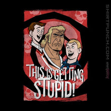 Load image into Gallery viewer, Shirts Magnets / 3"x3" / Black This Is Getting Stupid