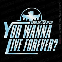 Load image into Gallery viewer, Secret_Shirts Magnets / 3"x3" / Black You Wanna Live Forever?