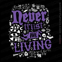 Load image into Gallery viewer, Daily_Deal_Shirts Magnets / 3"x3" / Black Never Trust The Living