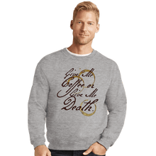 Load image into Gallery viewer, Secret_Shirts Crewneck Sweater, Unisex / Small / Sports Grey Give Me Coffee