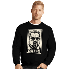 Load image into Gallery viewer, Secret_Shirts Crewneck Sweater, Unisex / Small / Black OVER!