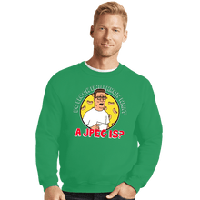 Load image into Gallery viewer, Secret_Shirts Crewneck Sweater, Unisex / Small / Irish Green Do I Look Like I Know What A JPEG Is?