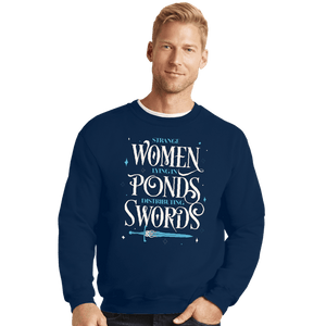 Daily_Deal_Shirts Crewneck Sweater, Unisex / Small / Navy Strange Women