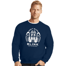 Load image into Gallery viewer, Secret_Shirts Crewneck Sweater, Unisex / Small / Navy Don't Blink, Blink And You're...