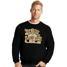Load image into Gallery viewer, Shirts Crewneck Sweater, Unisex / Small / Black I Get Older