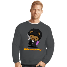 Load image into Gallery viewer, Secret_Shirts Crewneck Sweater, Unisex / Small / Charcoal Hello Motherf*cker