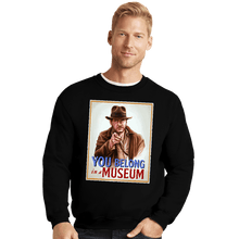 Load image into Gallery viewer, Daily_Deal_Shirts Crewneck Sweater, Unisex / Small / Black You Belong In A Museum