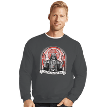 Load image into Gallery viewer, Shirts Crewneck Sweater, Unisex / Small / Charcoal Our Lord Of The Dark Side