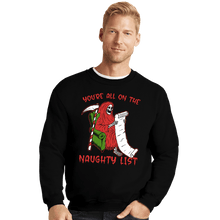 Load image into Gallery viewer, Secret_Shirts Crewneck Sweater, Unisex / Small / Black Naughty List