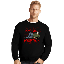 Load image into Gallery viewer, Shirts Crewneck Sweater, Unisex / Small / Black Don't Go Jason Waterfalls