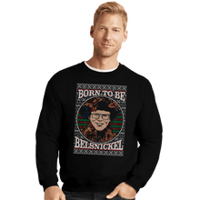 Load image into Gallery viewer, Shirts Crewneck Sweater, Unisex / Small / Black Born To Be Belsnickel