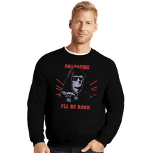 Load image into Gallery viewer, Shirts Crewneck Sweater, Unisex / Small / Black I'll Be Back