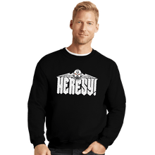 Load image into Gallery viewer, Daily_Deal_Shirts Crewneck Sweater, Unisex / Small / Black Heresy