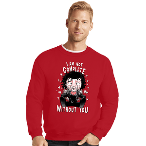 Daily_Deal_Shirts Crewneck Sweater, Unisex / Small / Red I Am Not Complete Without You
