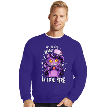 Load image into Gallery viewer, We're All Madly In Love Here