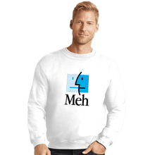 Load image into Gallery viewer, Daily_Deal_Shirts Crewneck Sweater, Unisex / Small / White Meh