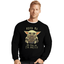 Load image into Gallery viewer, Shirts Crewneck Sweater, Unisex / Small / Black Feed Me And Tell Me I'm Pretty
