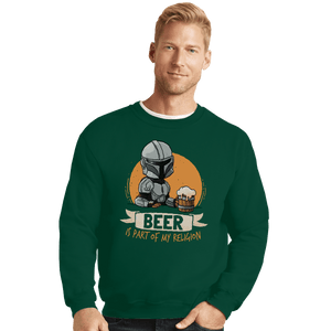 Shirts Crewneck Sweater, Unisex / Small / Forest Beer Is Part Of My Religion