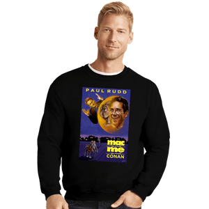 Daily_Deal_Shirts Crewneck Sweater, Unisex / Small / Black Mac And Me And Conan