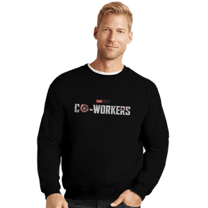 Shirts Crewneck Sweater, Unisex / Small / Black Co-Workers