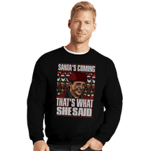 Load image into Gallery viewer, Shirts Crewneck Sweater, Unisex / Small / Black Santa's Coming