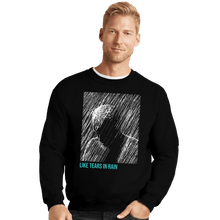 Load image into Gallery viewer, Daily_Deal_Shirts Crewneck Sweater, Unisex / Small / Black Like Tears In Rain
