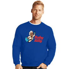 Load image into Gallery viewer, Daily_Deal_Shirts Crewneck Sweater, Unisex / Small / Royal Blue Big Baby Billy