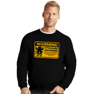 Daily_Deal_Shirts Crewneck Sweater, Unisex / Small / Black Cthulhu Warning