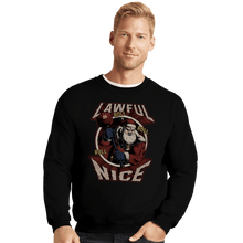 Load image into Gallery viewer, Shirts Crewneck Sweater, Unisex / Small / Black Lawful Nice Santa