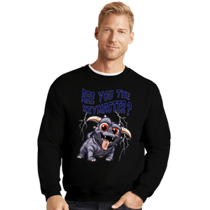 Daily_Deal_Shirts Crewneck Sweater, Unisex / Small / Black Are You The Keymaster?