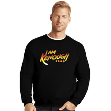 Load image into Gallery viewer, Daily_Deal_Shirts Crewneck Sweater, Unisex / Small / Black Kenough!