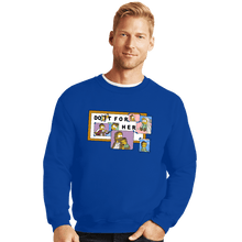Load image into Gallery viewer, Daily_Deal_Shirts Crewneck Sweater, Unisex / Small / Royal Blue For Her